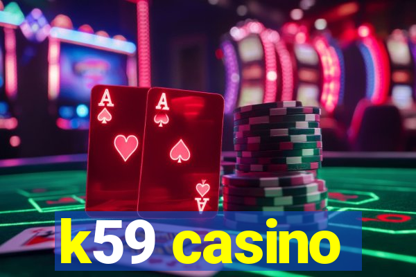 k59 casino